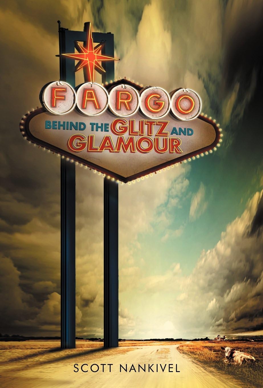 Fargo: Behind the Glitz and Glamour