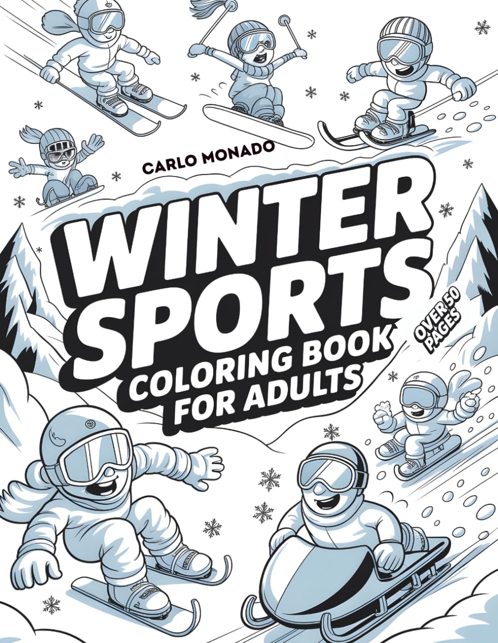 Winter Sports Coloring Book for Adults: 50 Exciting Winter Sports Scenes to Color and Relax