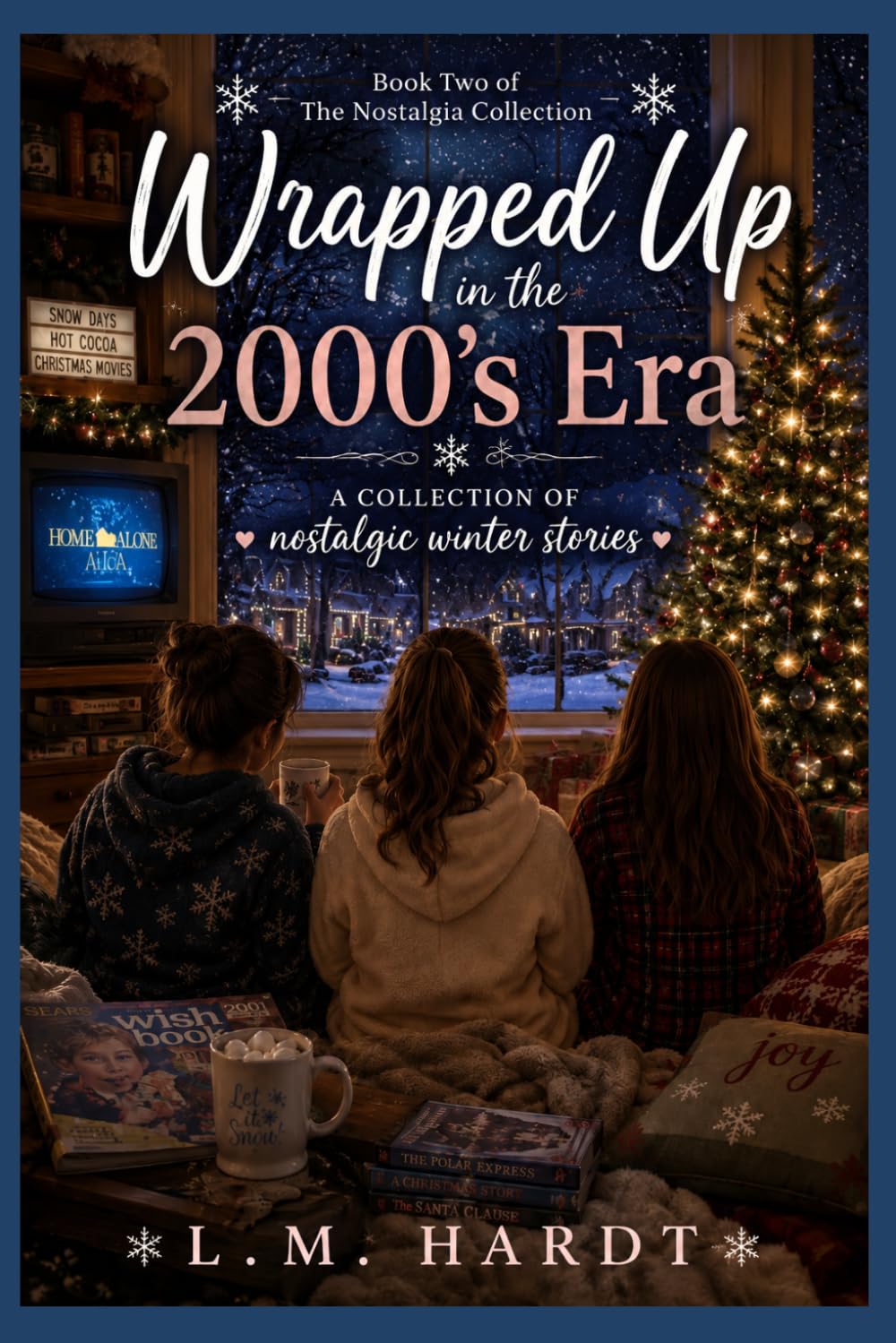 Wrapped Up in the 2000’s Era: A collection of nostalgic winter stories (The Nostalgia Collection)