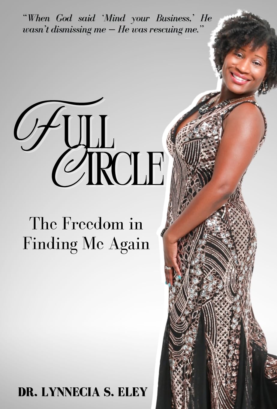 Full Circle: The Freedom in Finding Me Again