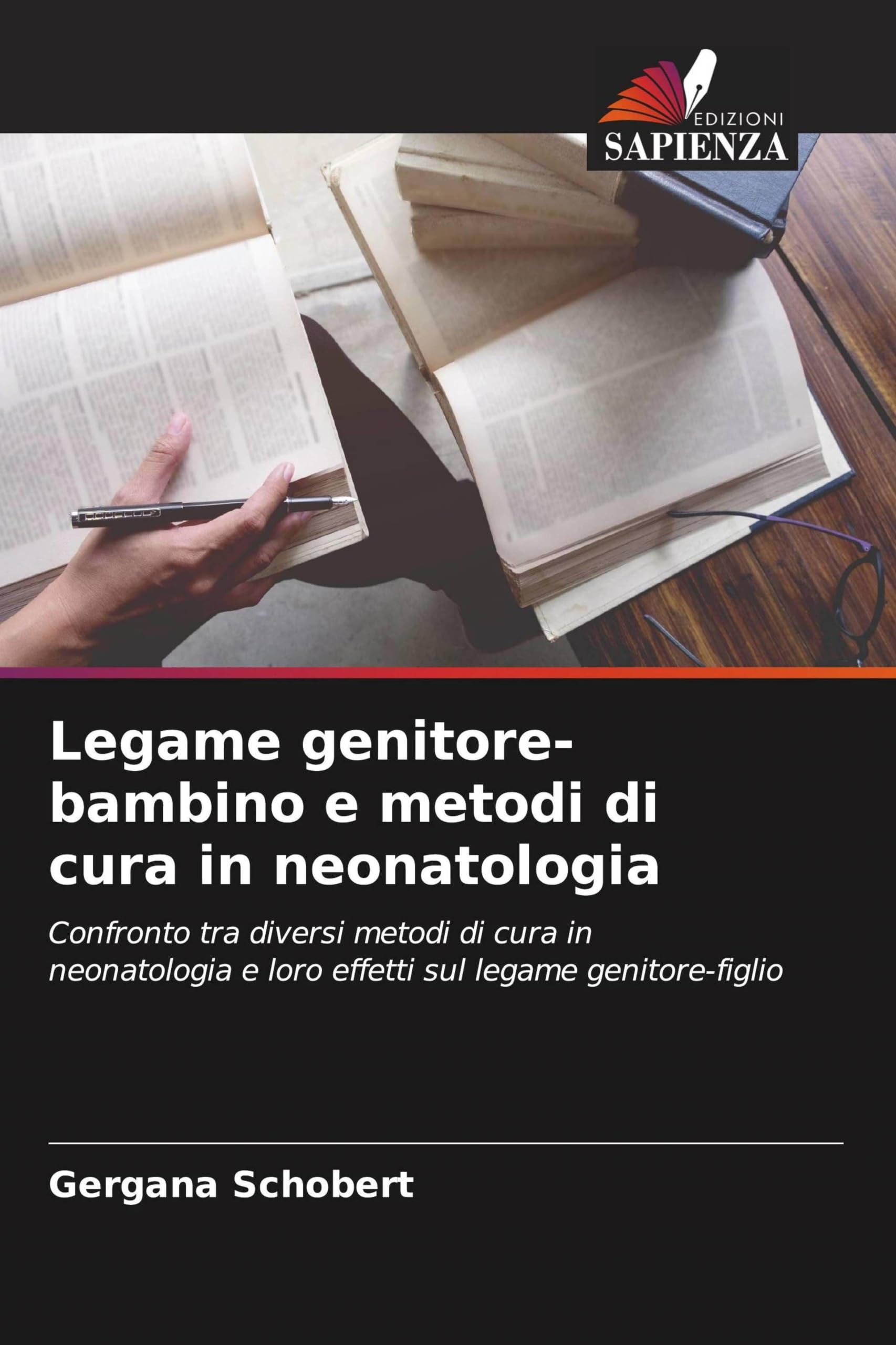 Legame genitore-bambino e metodi di cura in neonatologia: Confronto tra diversi metodi di cura in neonatologia e loro effetti sul legame genitore-figlio