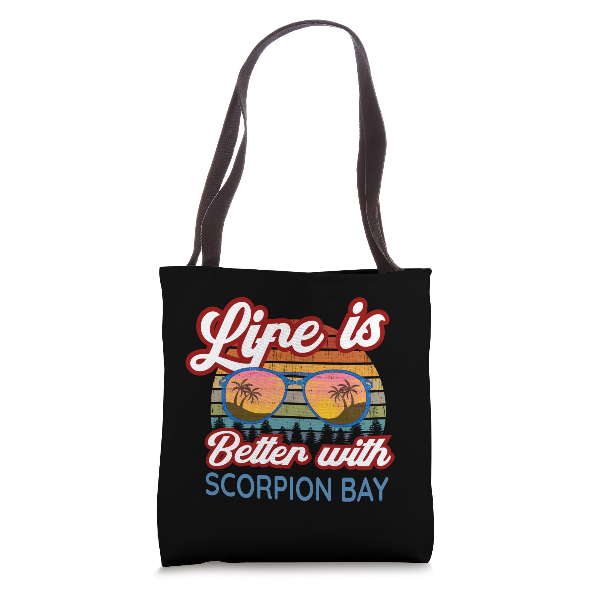 Scorpion Bay Tourist / Scorpion Bay Surf ResortsScorpion Bay Souvenirs / 'Life Is Better With Scorpion Bay!' Tote Bag