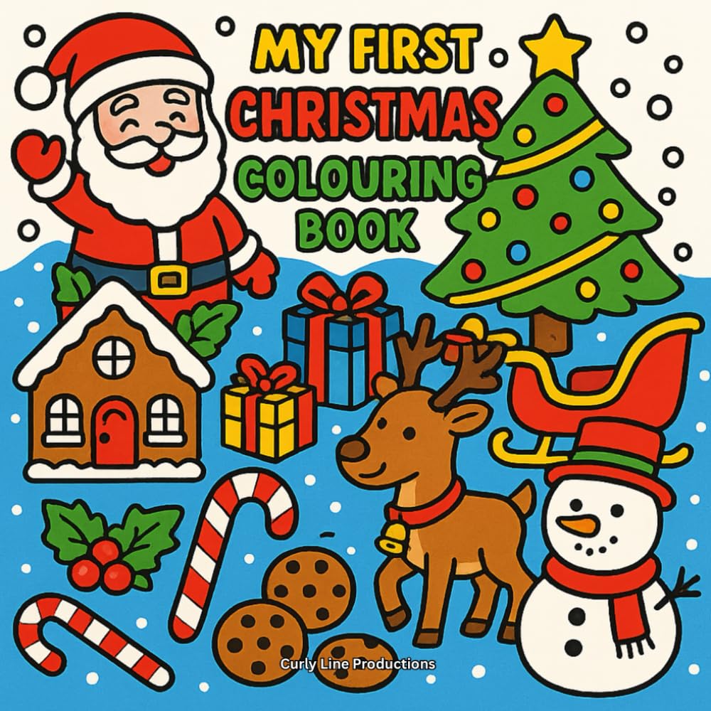 My First Christmas Colouring Book: Simple Festive Designs for Toddlers and Preschoolers