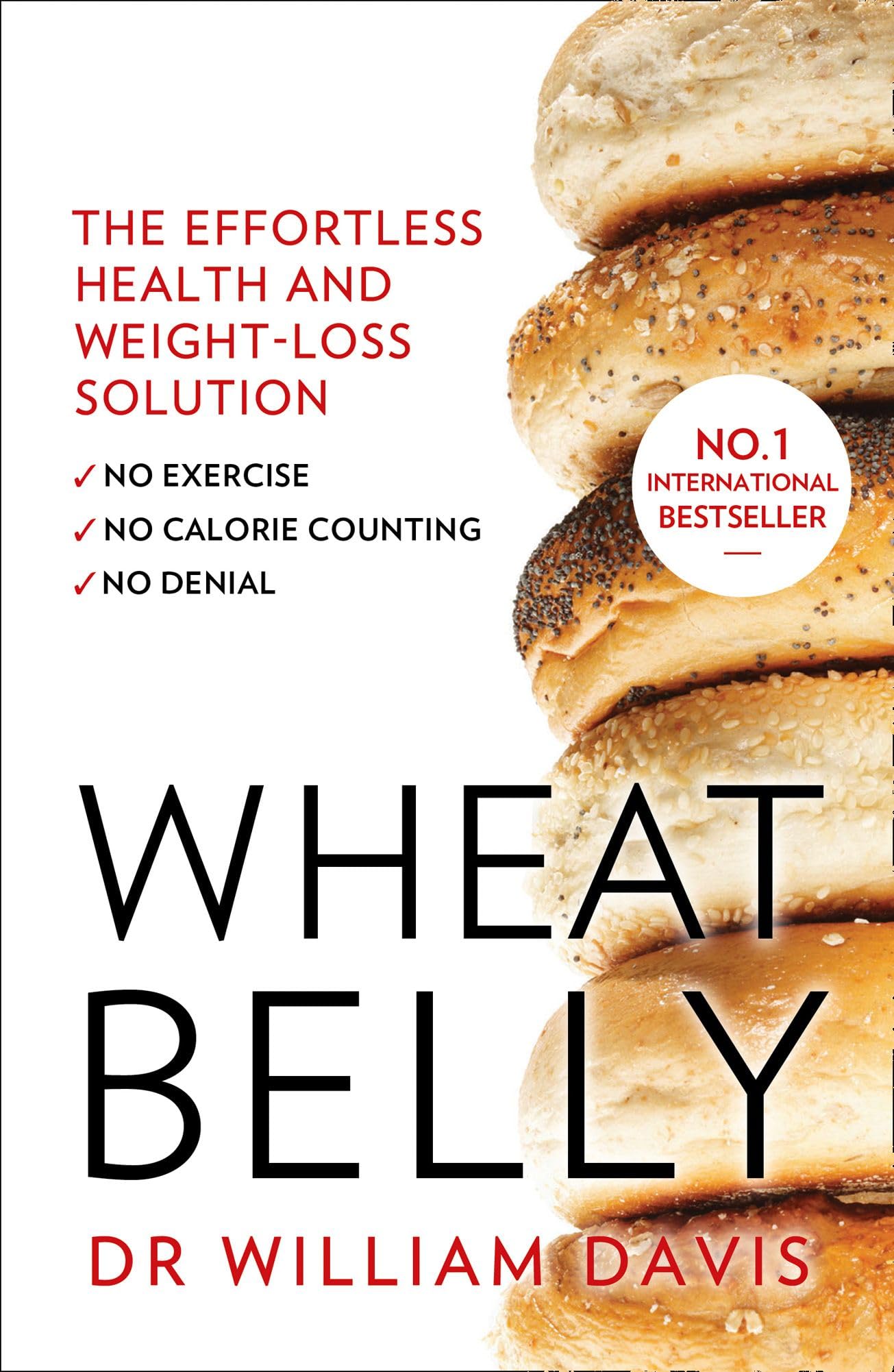 Thorsons Wheat Belly: The Effortless Health and Weight-Loss Solution - No Exercise, No Calorie Counting, No Denial