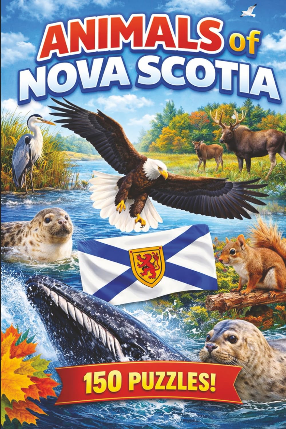 Animals of Nova Scotia: 150 Wildlife-Themed Puzzles (Canadian Wildlife Word Search Series)