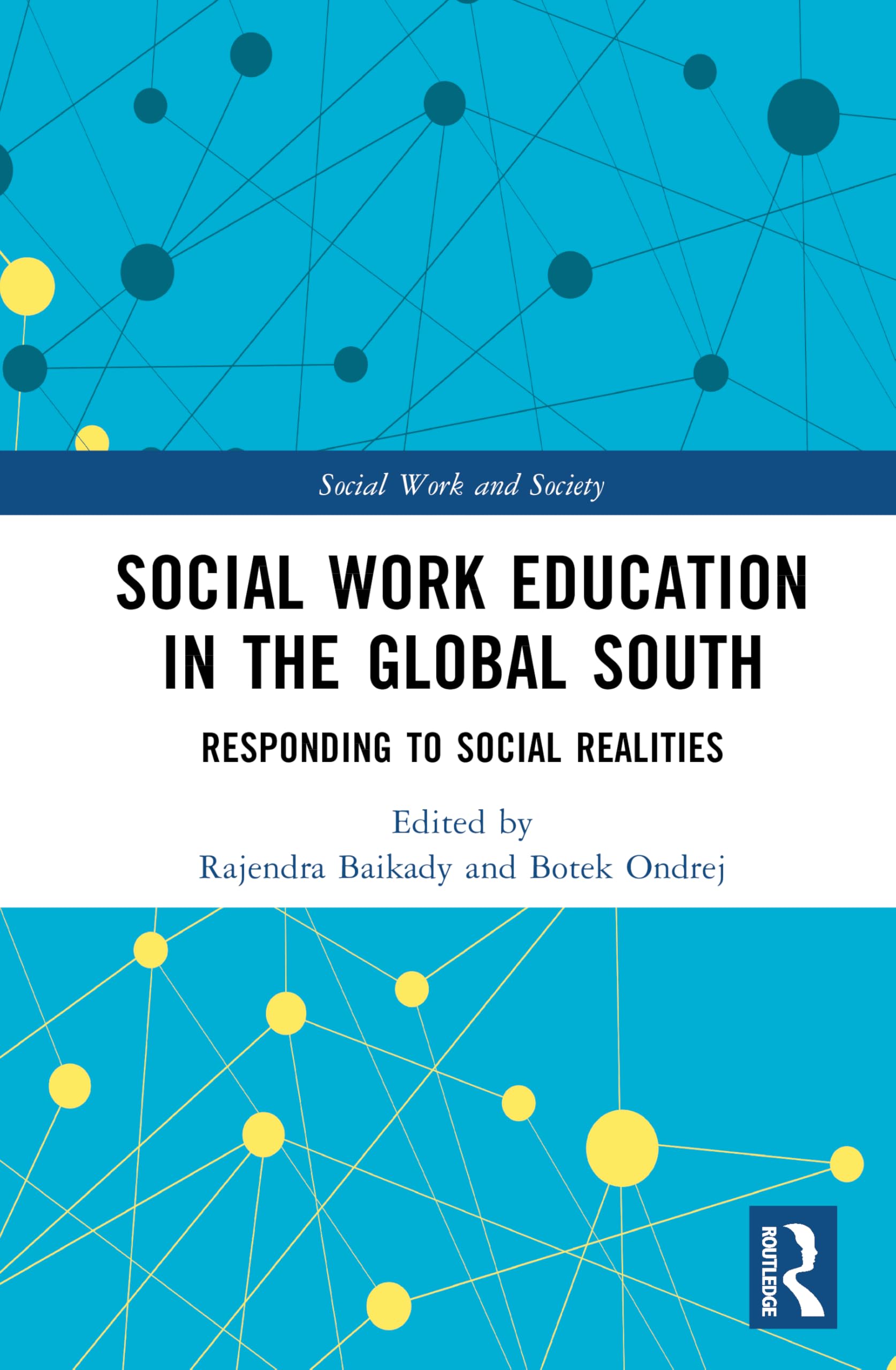 Social Work Education in the Global South: Responding to Social Realities (Social Work and Society)