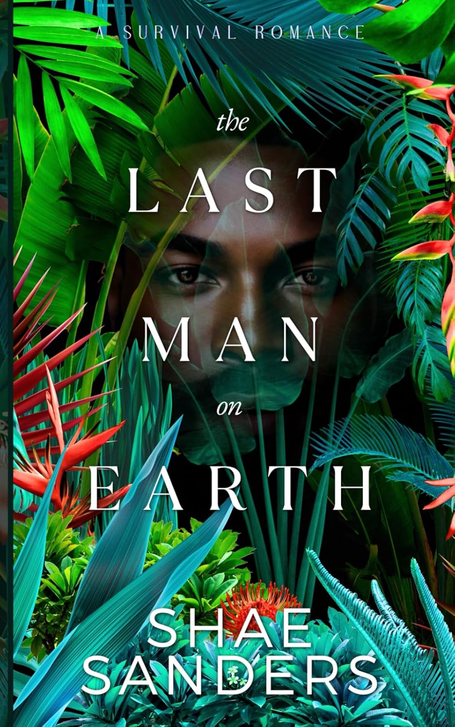 The Last Man on Earth: A Survival Romance