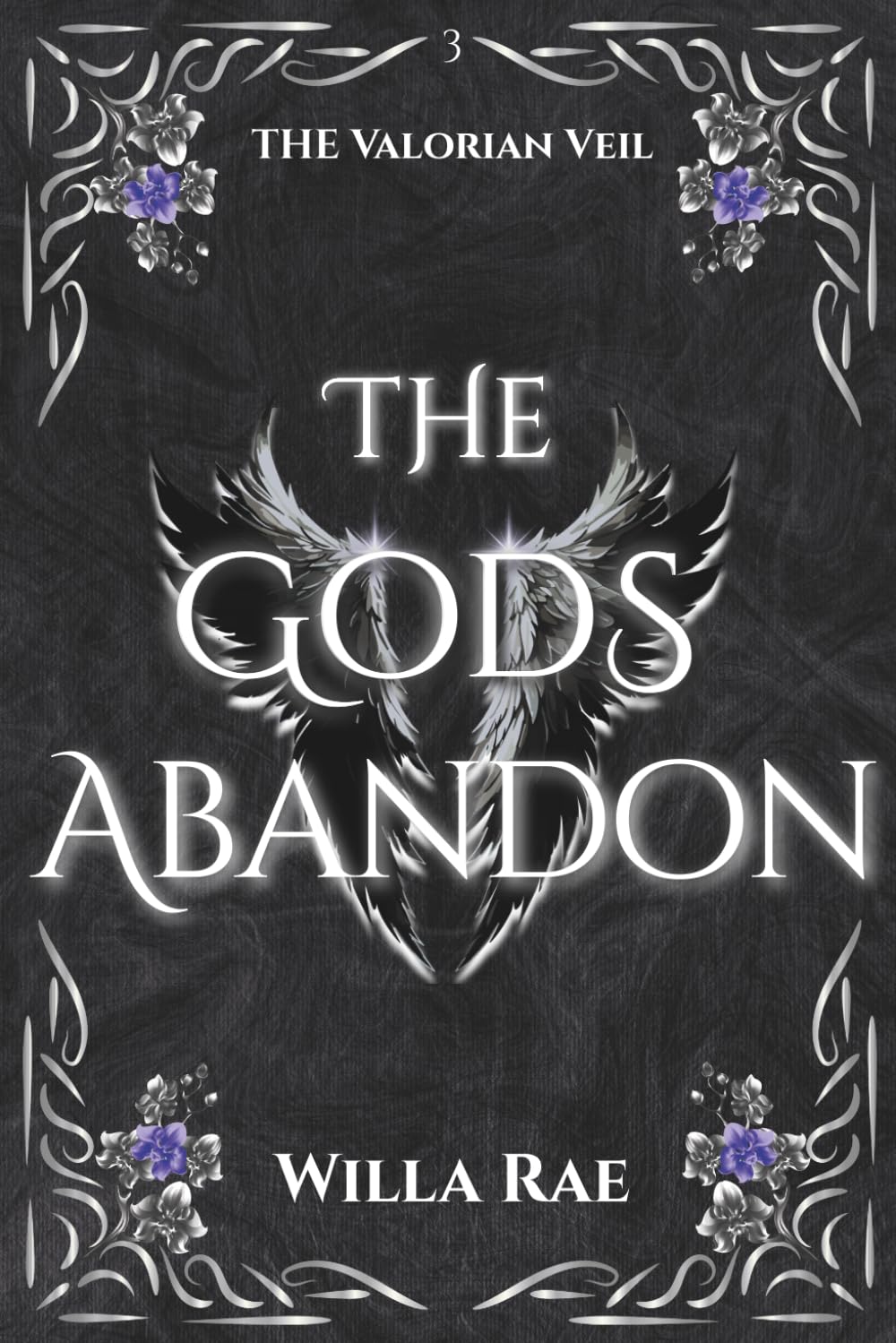 The Gods Abandon: The Valorian Veil Book 3