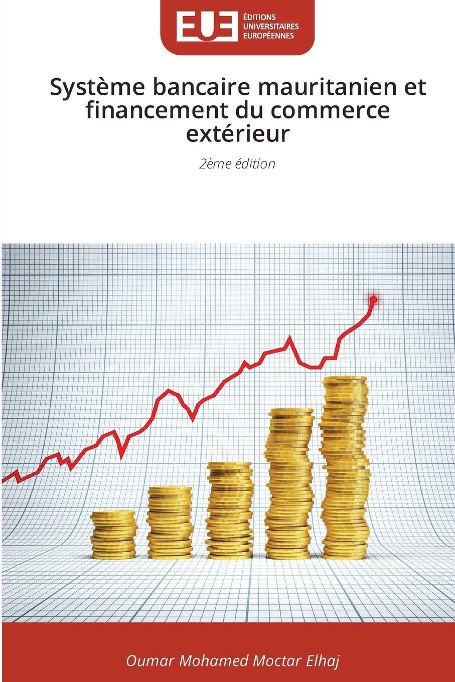 Système bancaire mauritanien et financement du commerce extérieur: 2ème édition