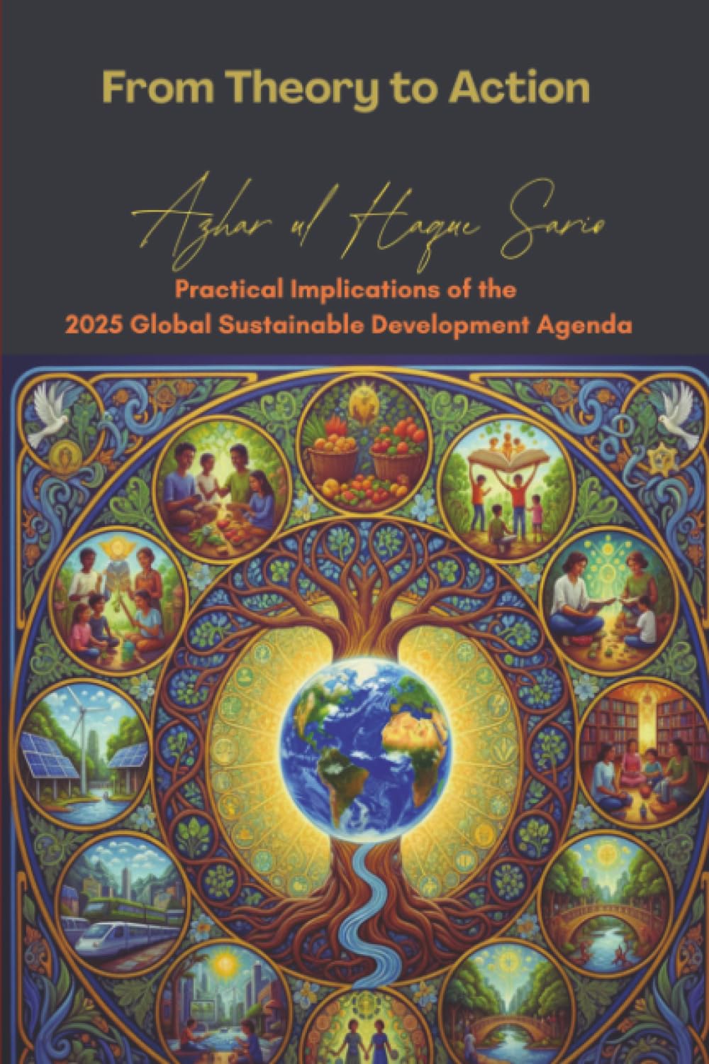 From Theory to Action: Practical Implications of the 2025 Global Sustainable Development Agenda