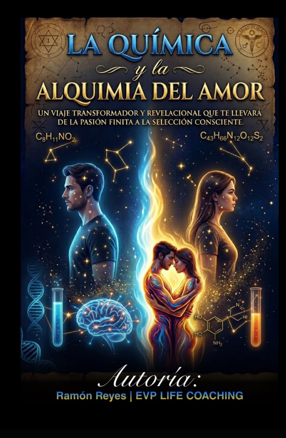 La Química y la Alquimia del Amor: Un Viaje Transformador y Revelacional que te llevará de la pasión finita a la selección consciente