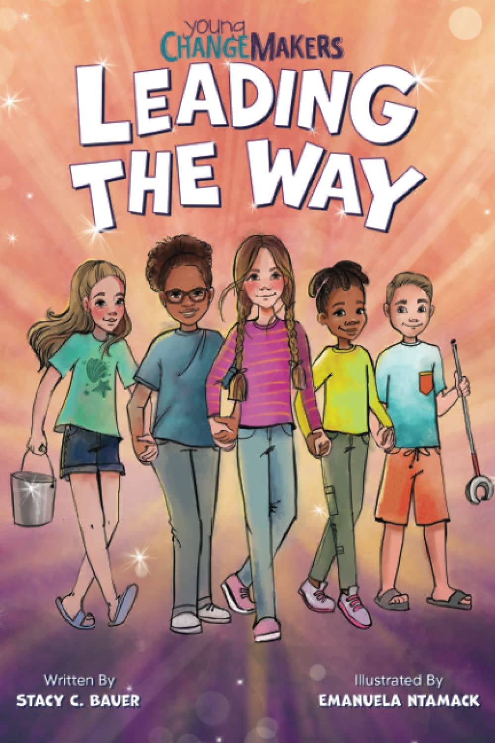 Leading the Way: An Inspiring Childrens Book About Making a Difference (Young Change Makers)
