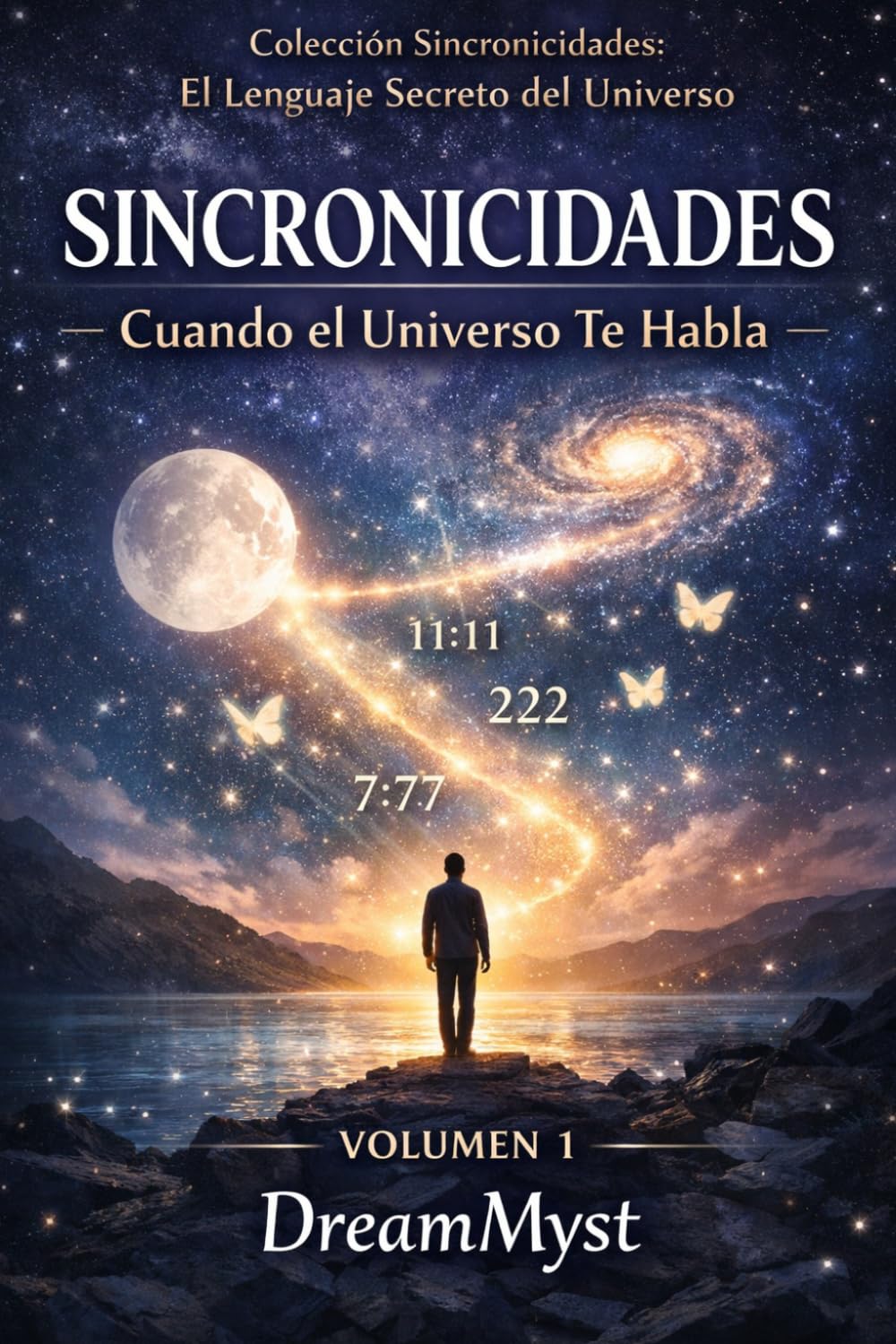 Colección Sincronicidades: El Lenguaje Secreto del Universo: Volumen 1: Sincronicidades — Cuando el Universo Te Habla