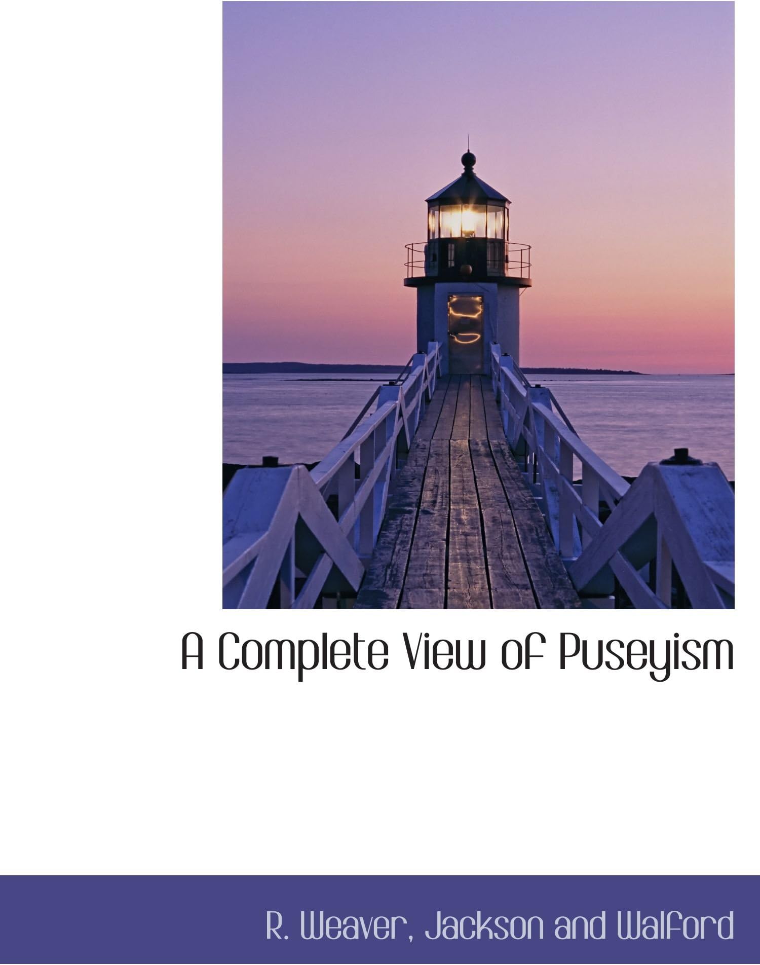 A Complete View of Puseyism