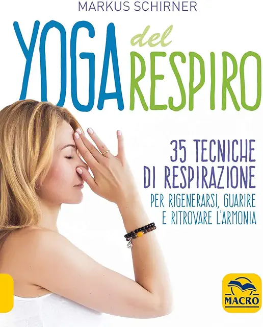 Yoga del Respiro: 35 Tecniche di Respirazione per Rigenerarsi e Guarire - Yoga Facciale