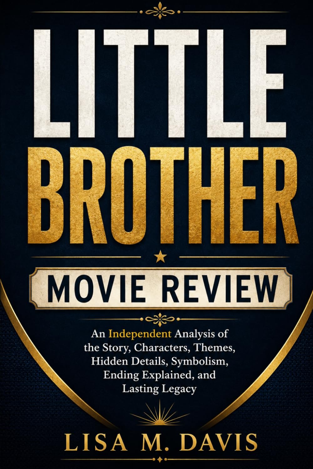Little Brother Movie Review: An Independent Analysis of the Story, Characters, Themes, Hidden Details, Symbolism, Ending Explained, and Lasting Legacy