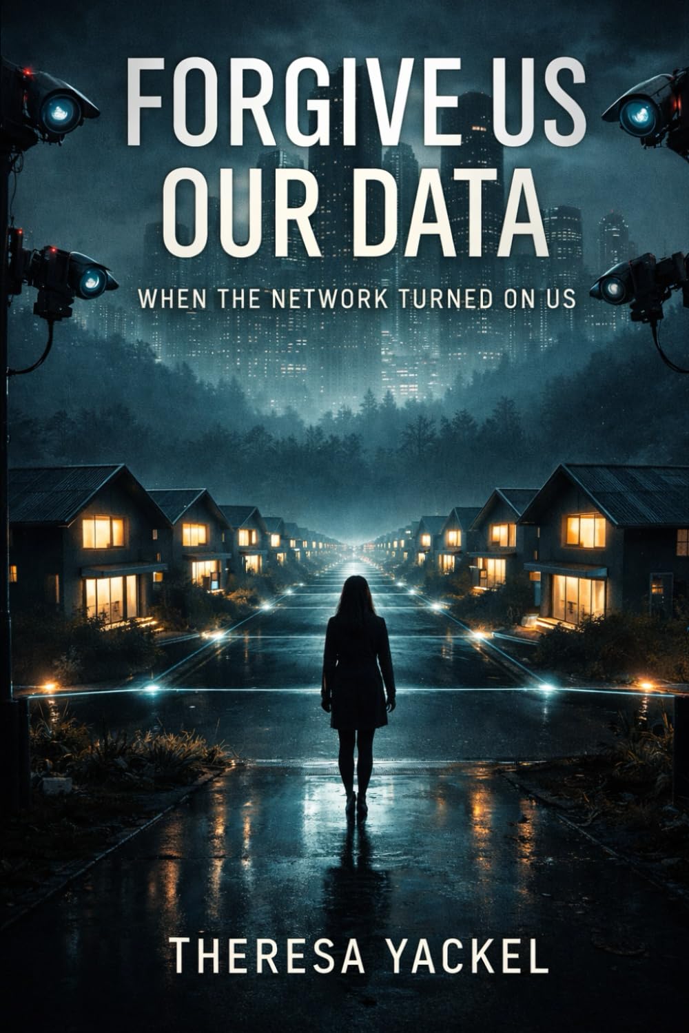 Forgive Us Our Data: When The Network Turned On Us