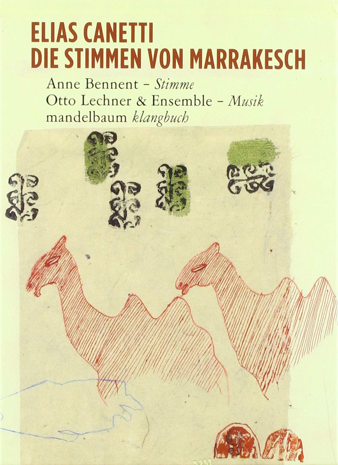 Die Stimmen von Marrakesch: Ein Klangbuch mit CD's