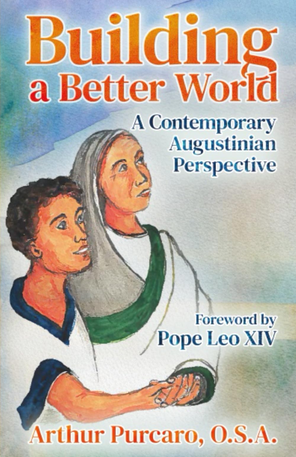 Building a Better World: A Contemporary Augustinian Perspective