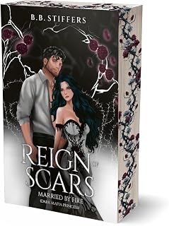 Reign of Scars - Married by Fire (Dark Mafia Princess)