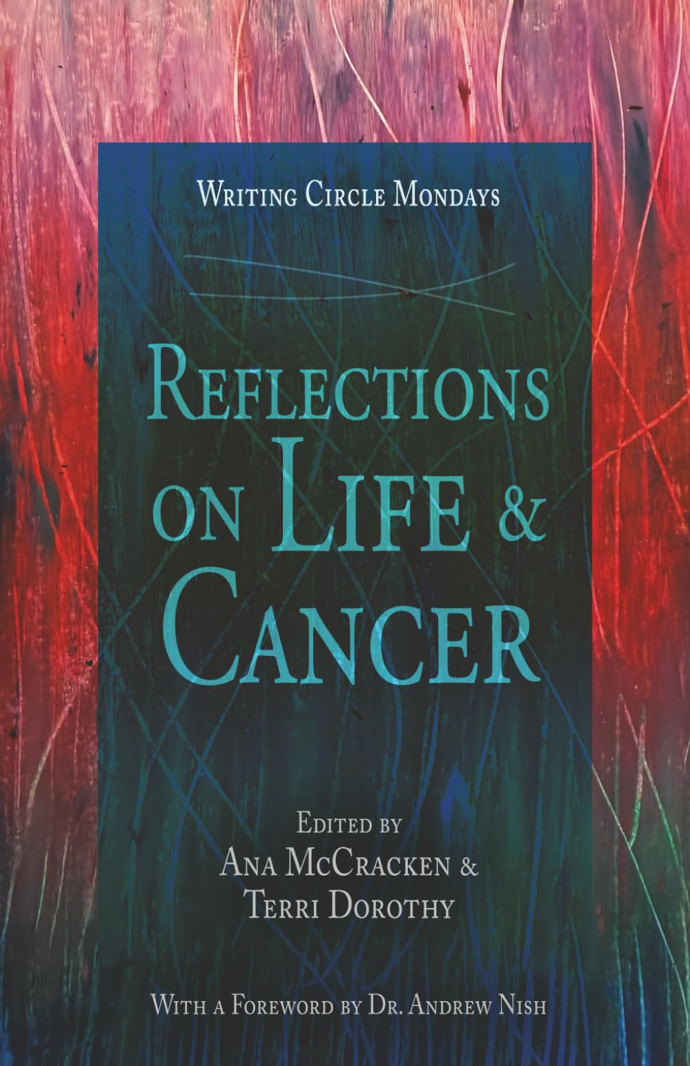 Writing Circle Mondays: Reflections On Cancer & Life