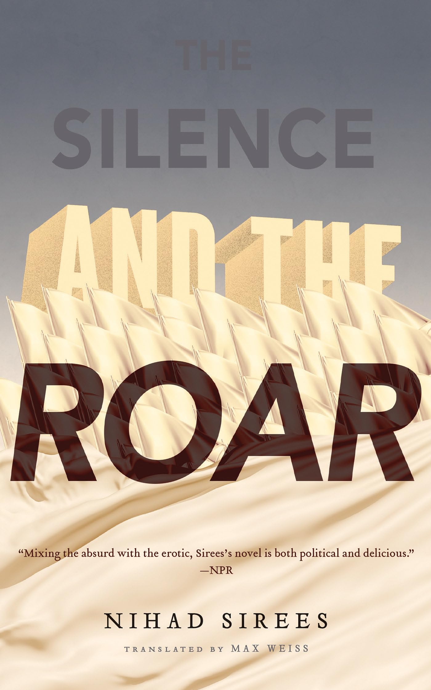 The Silence and the Roar: A Novel Paperback – March 5, 2013