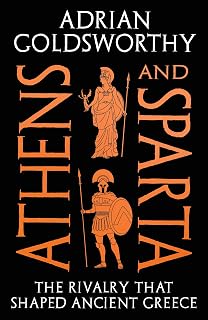 Athens and Sparta: The Rivalry that Shaped Ancient Greece