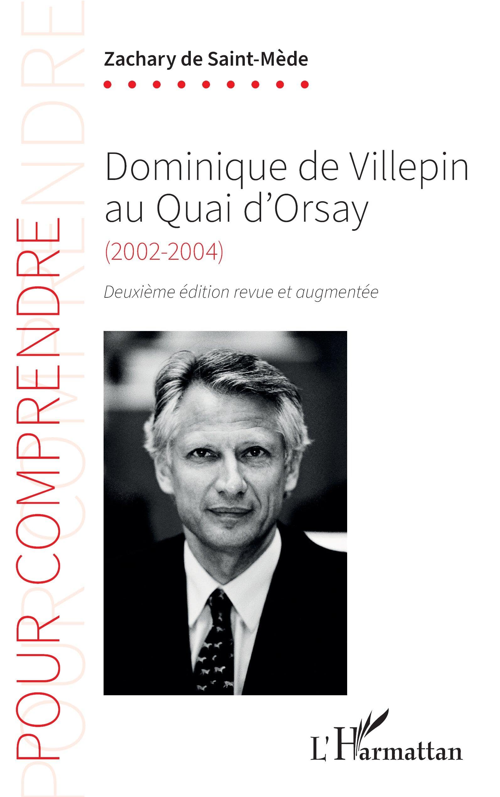 Dominique de Villepin au Quai d’Orsay: (2002-2004) Deuxième édition revue et augmentée (Pour Comprendre)