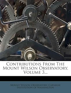 Contributions From The Mount Wilson Observatory, Volume 3...