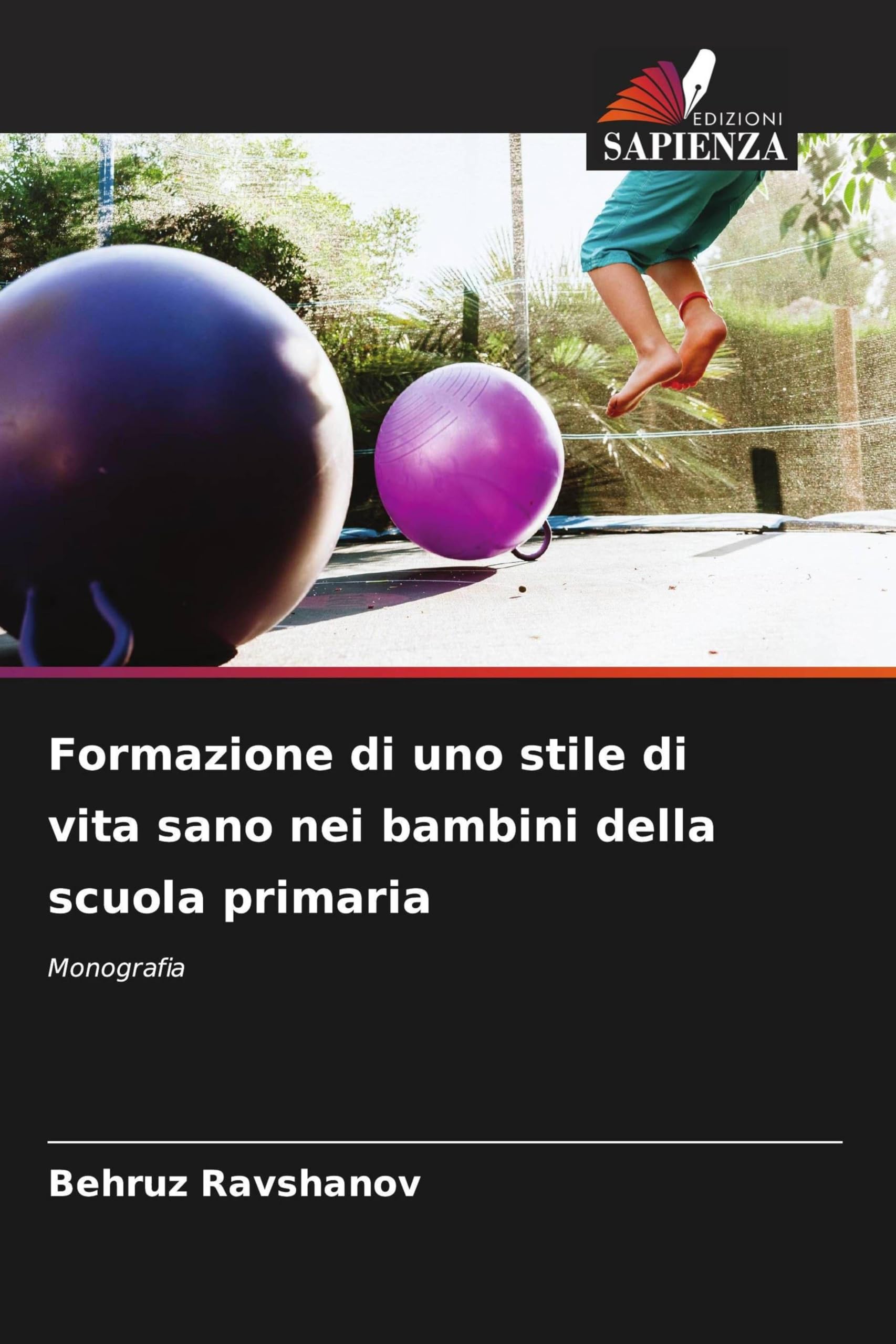 Formazione di uno stile di vita sano nei bambini della scuola primaria: Monografia