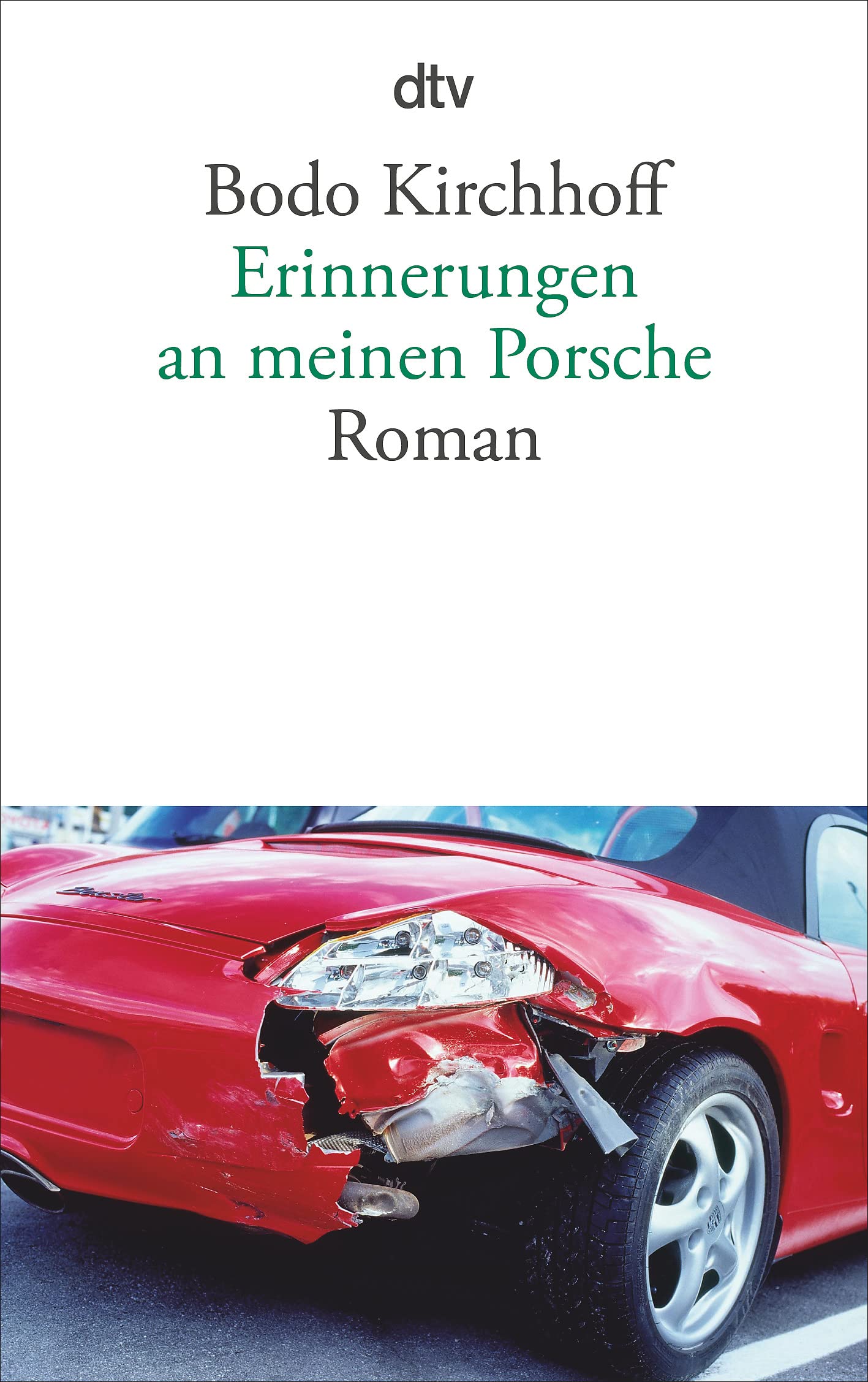 Erinnerungen an meinen Porsche: Roman