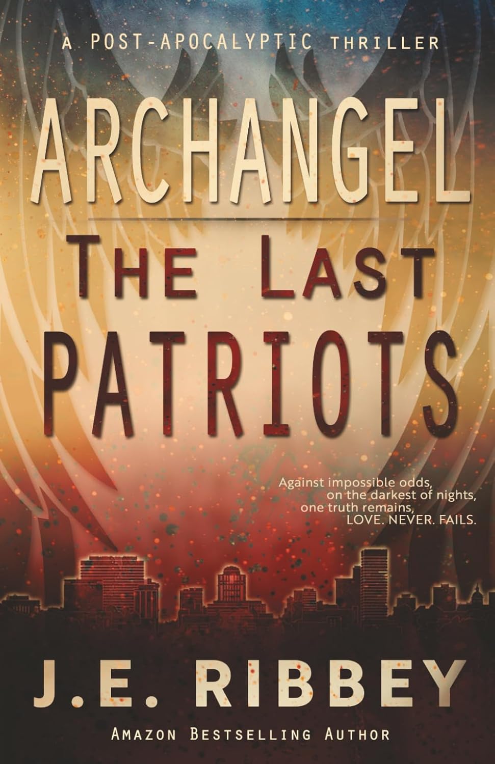 Archangel: The Last Patriots (Book 1)      Paperback – June 13, 2023
