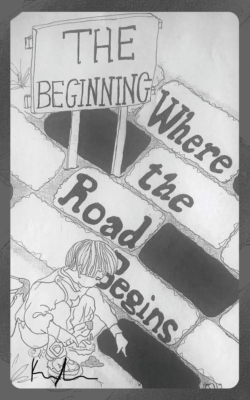 Where the Road Begins: A Compilation of A Kid's Vivid Imagination