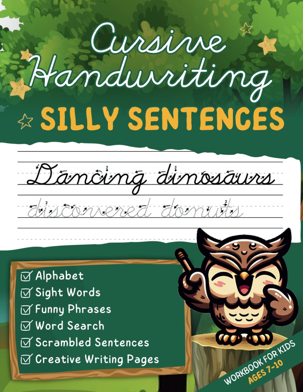 Silly Sentences Cursive Handwriting Workbook for Kids Ages 7-10: +150 Practice Exercises with Alphabet, Sight Words, Funny Phrases, Word Search, Scrambled Sentences and Creative Writing Pages