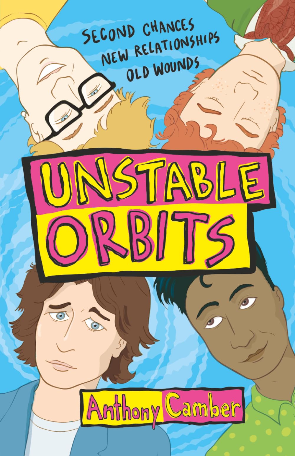 Unstable Orbits: The heartfelt and hilarious tale of love, friendship and second chances