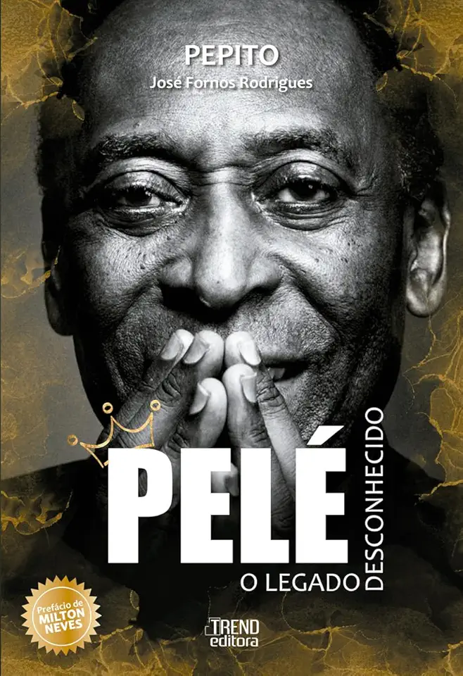 Pelé: O Legado Desconhecido