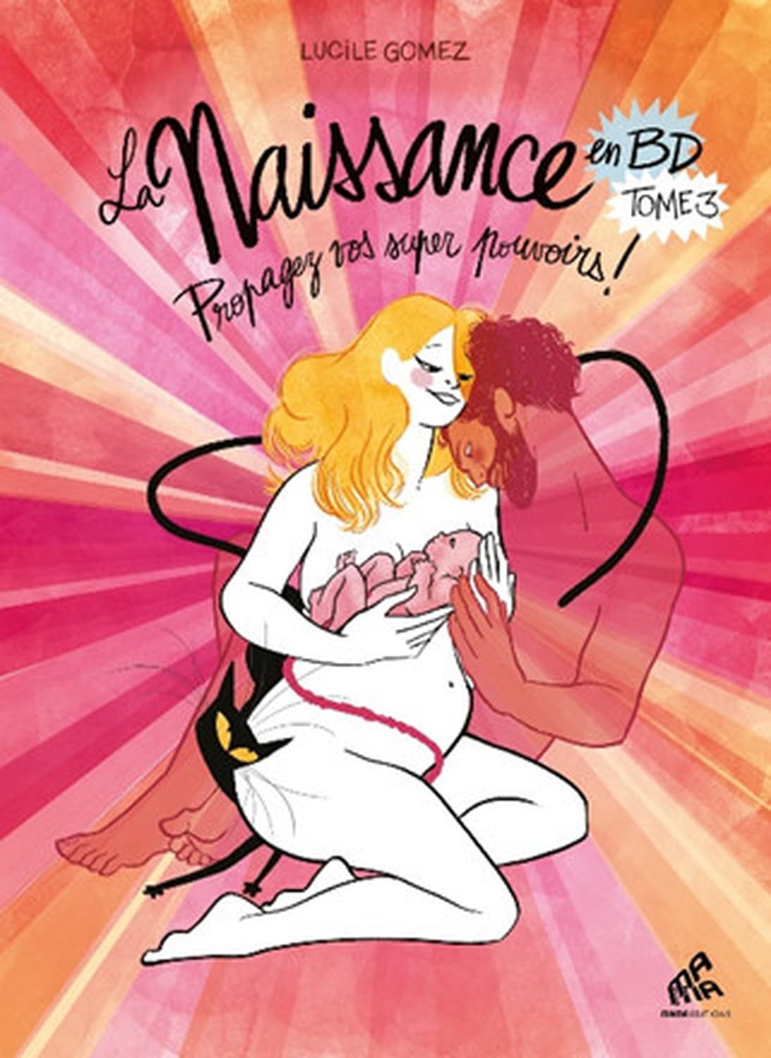 La Naissance en BD - Tome 3: Propagez vos super pouvoirs !
