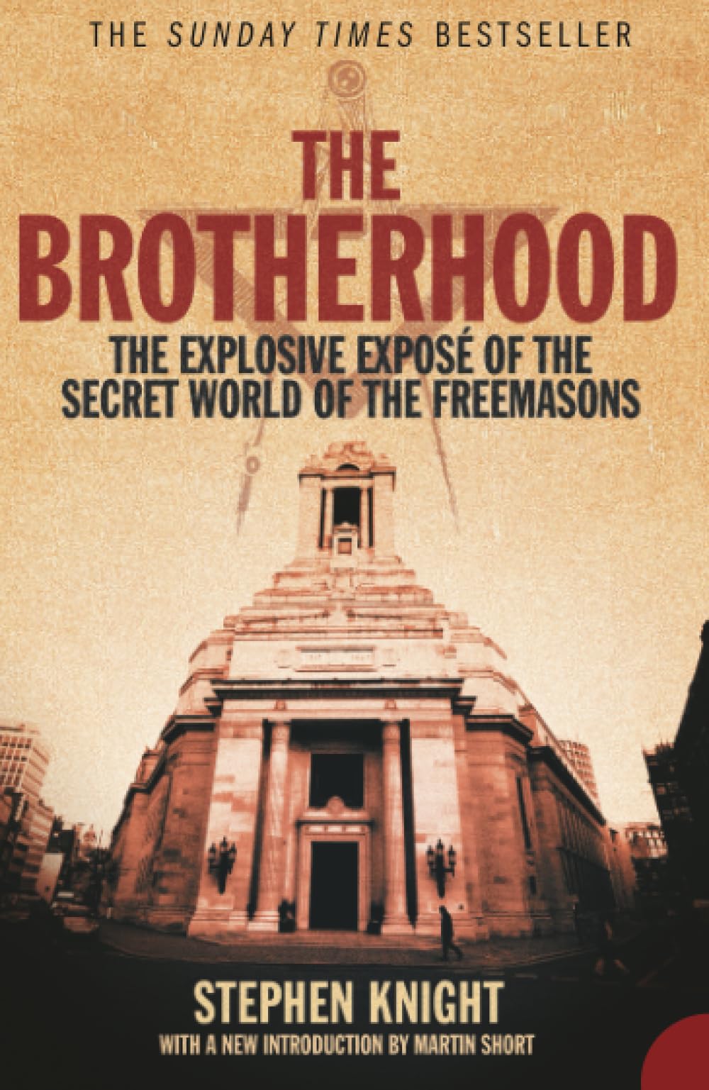 THE BROTHERHOOD: A Classic Investigative Journalism Account of Freemasonry and British Politics
