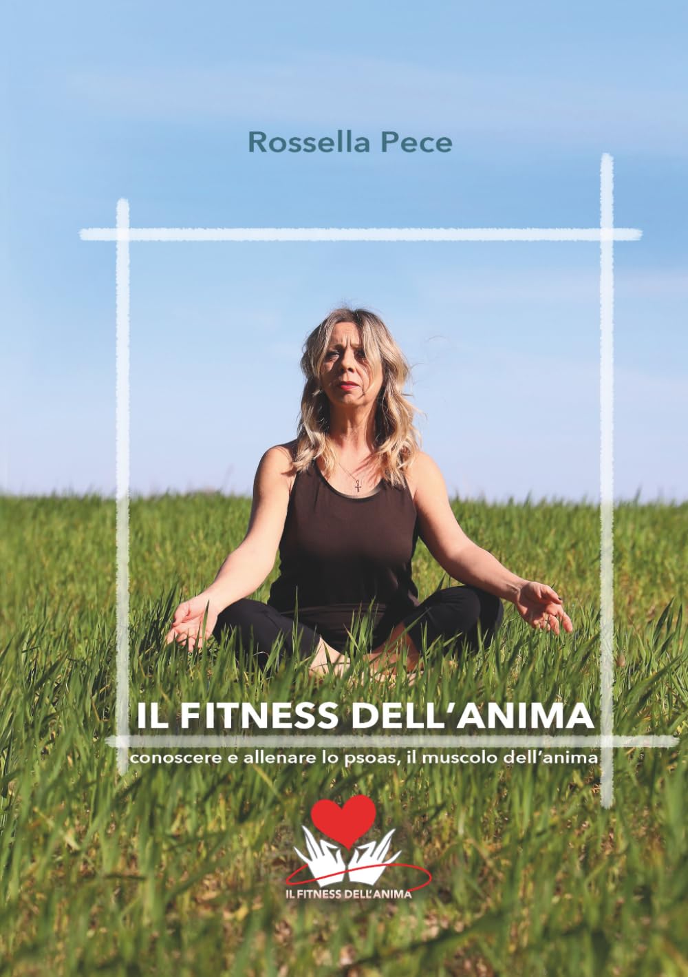 Il fitness dell'anima: conoscere e allenare la psoas, il muscolo dell'anima