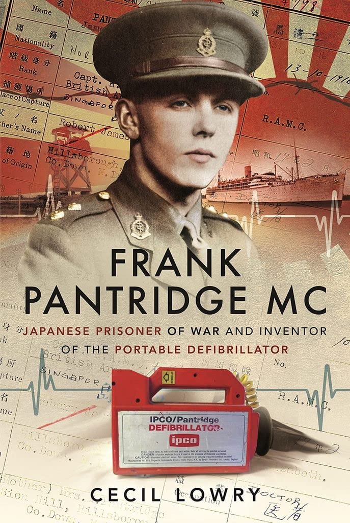 Frank Pantridge MC : Japanese Prisoner of War and Inventor of the Portable ...