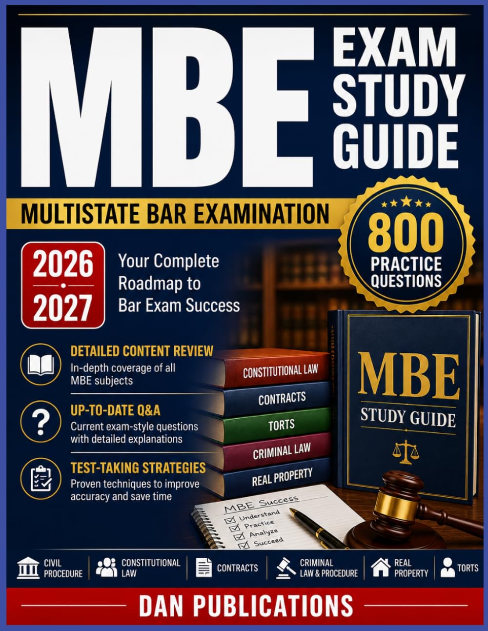MBE Exam Prep 2026-2027: Comprehensive Review, Exam Strategies, Practice Questions, and Proven Techniques for Bar Exam Success