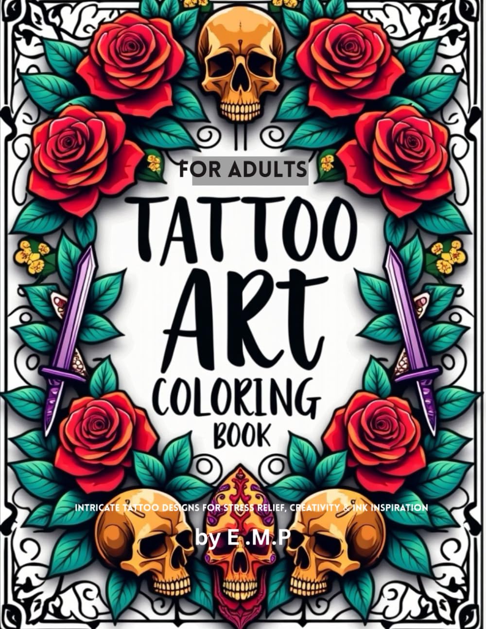 Tattoo Art Coloring Book for Adults: 50 Intricate Tattoo Designs for Stress Relief, Creativity & Ink Inspiration