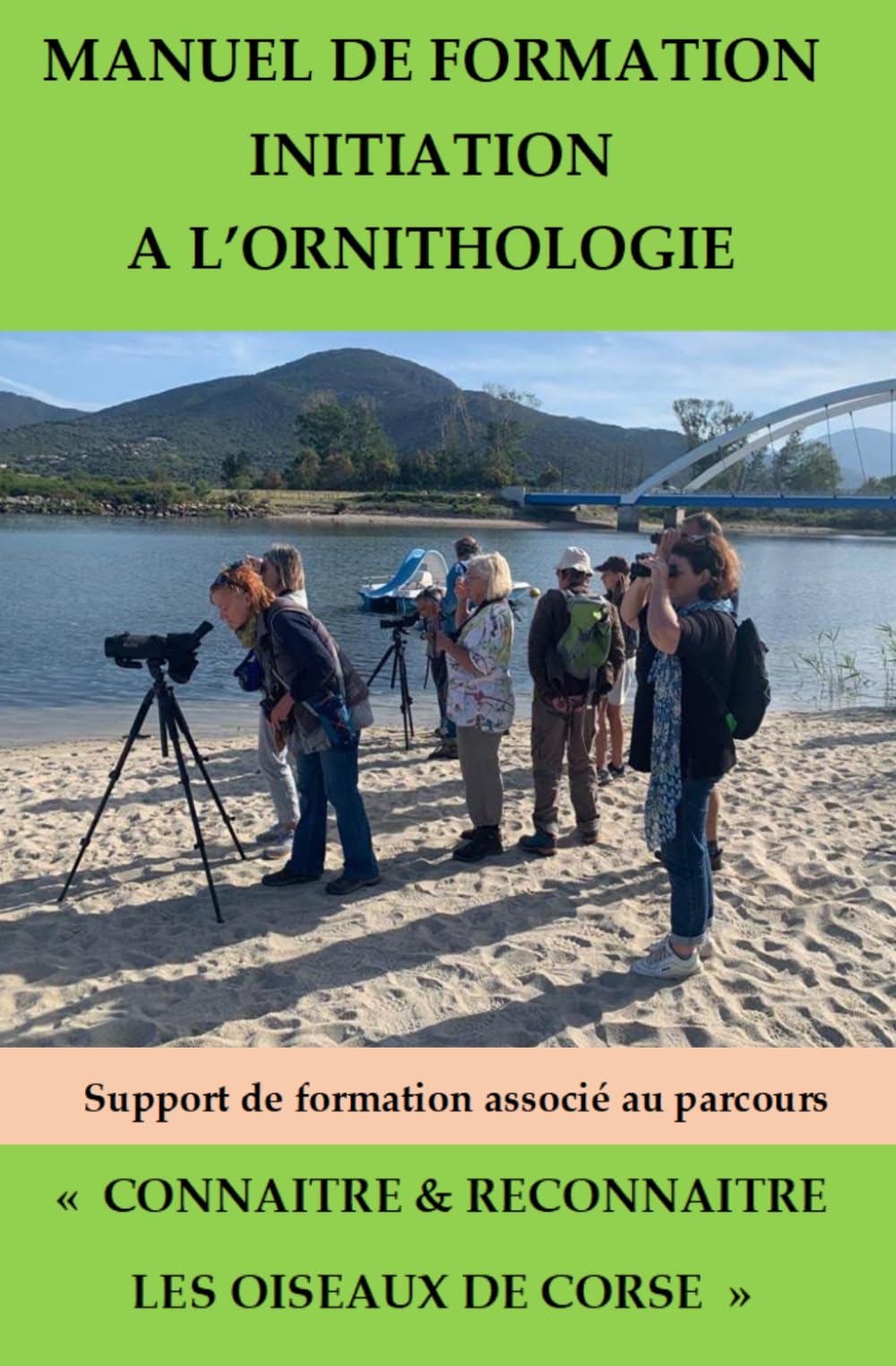 Manuel de formation/ Initiation à l'ornithologie: Connaître et reconnaître les oiseaux de Corse