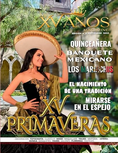 Mis XV Años Magazine N 6 XV PRIMAVERAS (Spanish Edition)