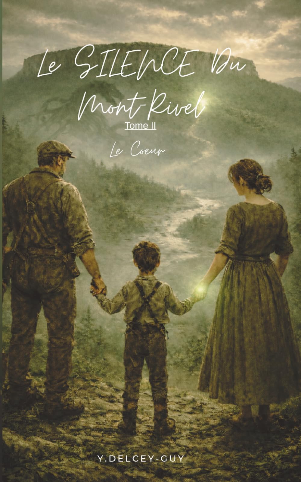Le Silence du Mont-RIvel: Tome 2. LE COEUR