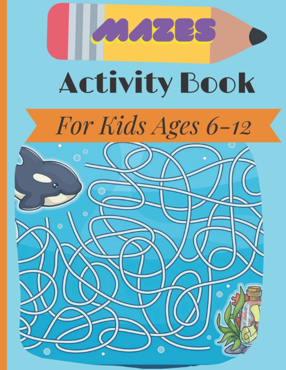 Maze Activity Book For Kids 6-12: early learning activity book for kids 53 mazes