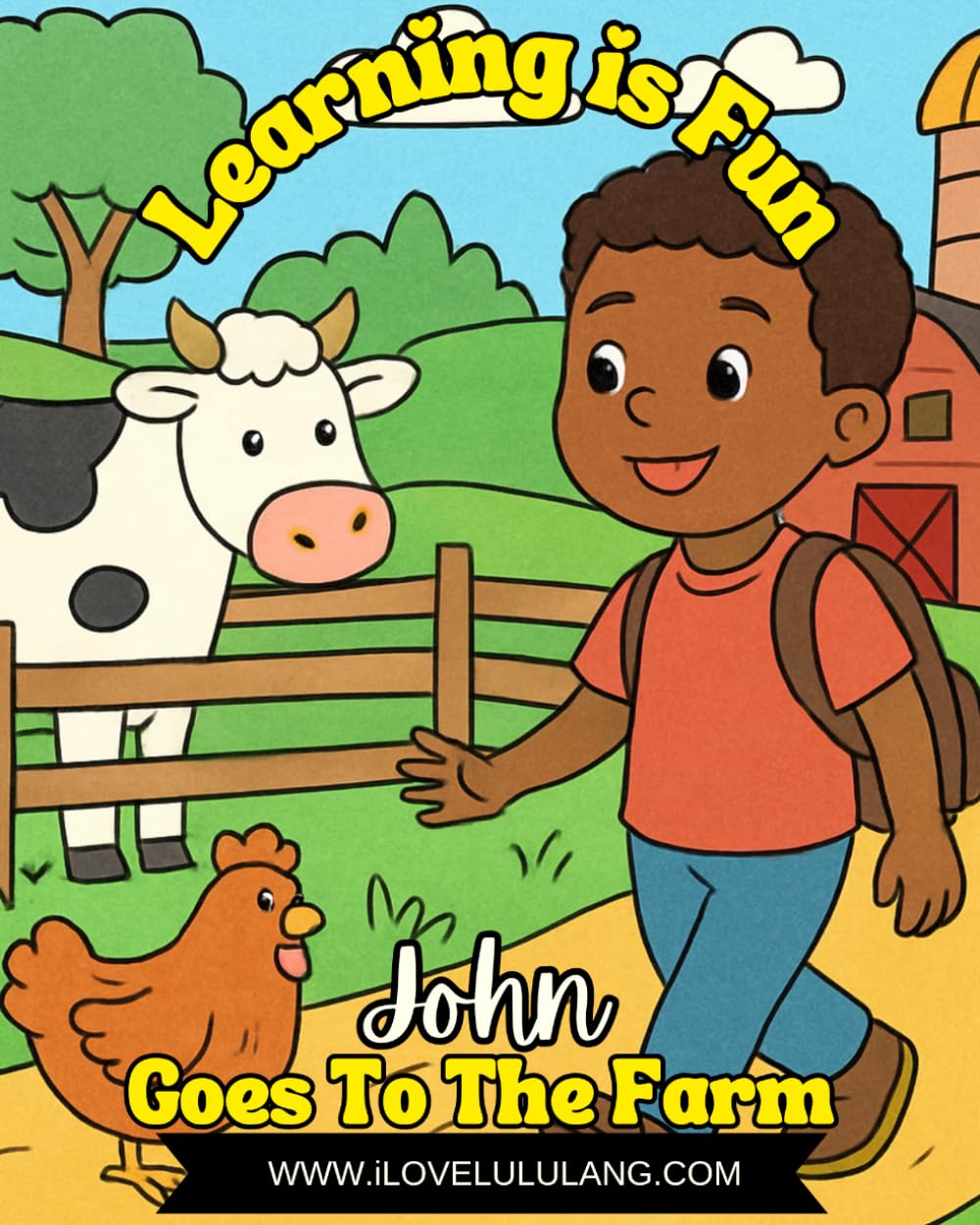Learning Is Fun Series: John Goes to the Farm
