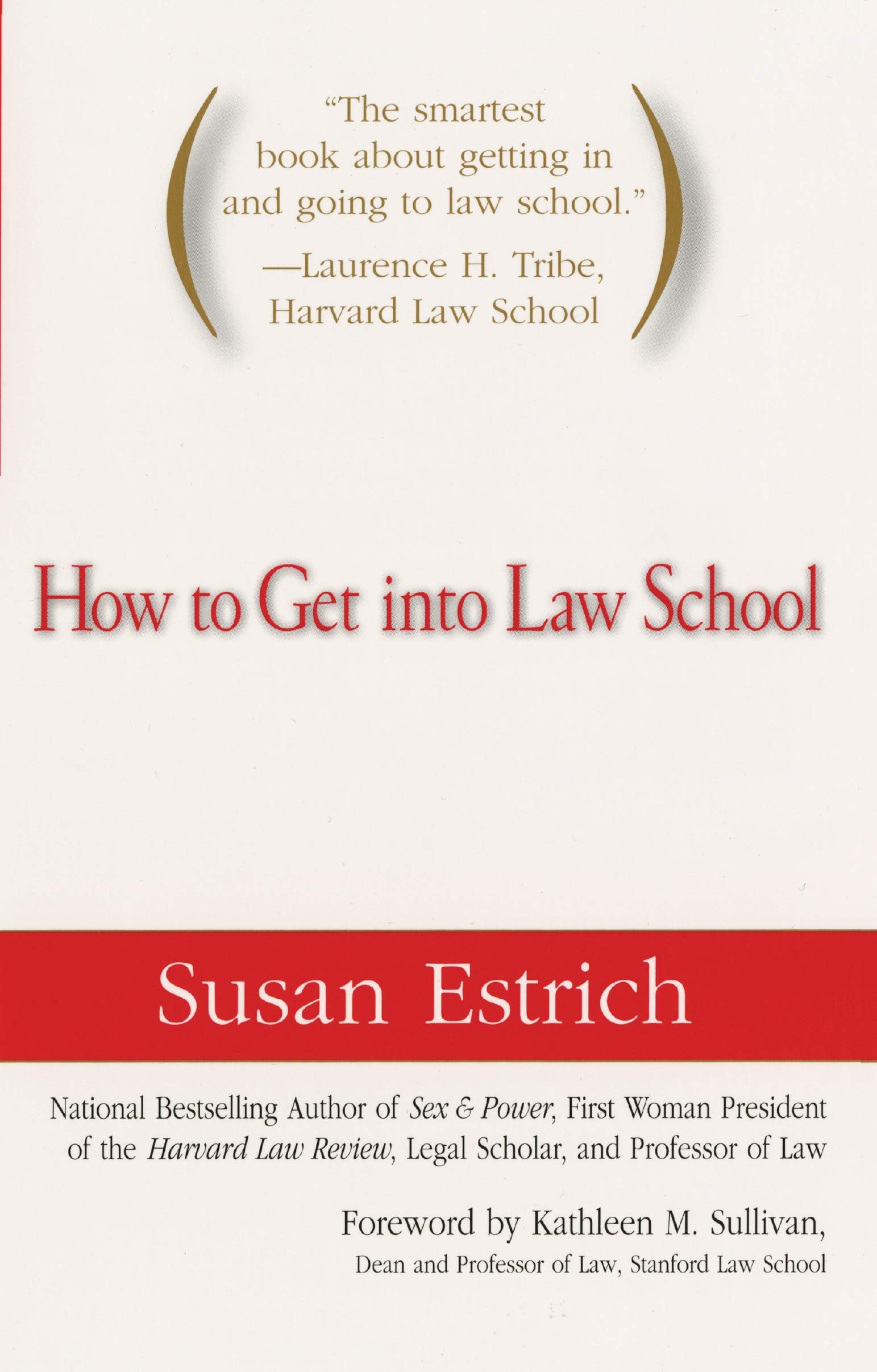 Susan EstrichHow to Get Into Law School