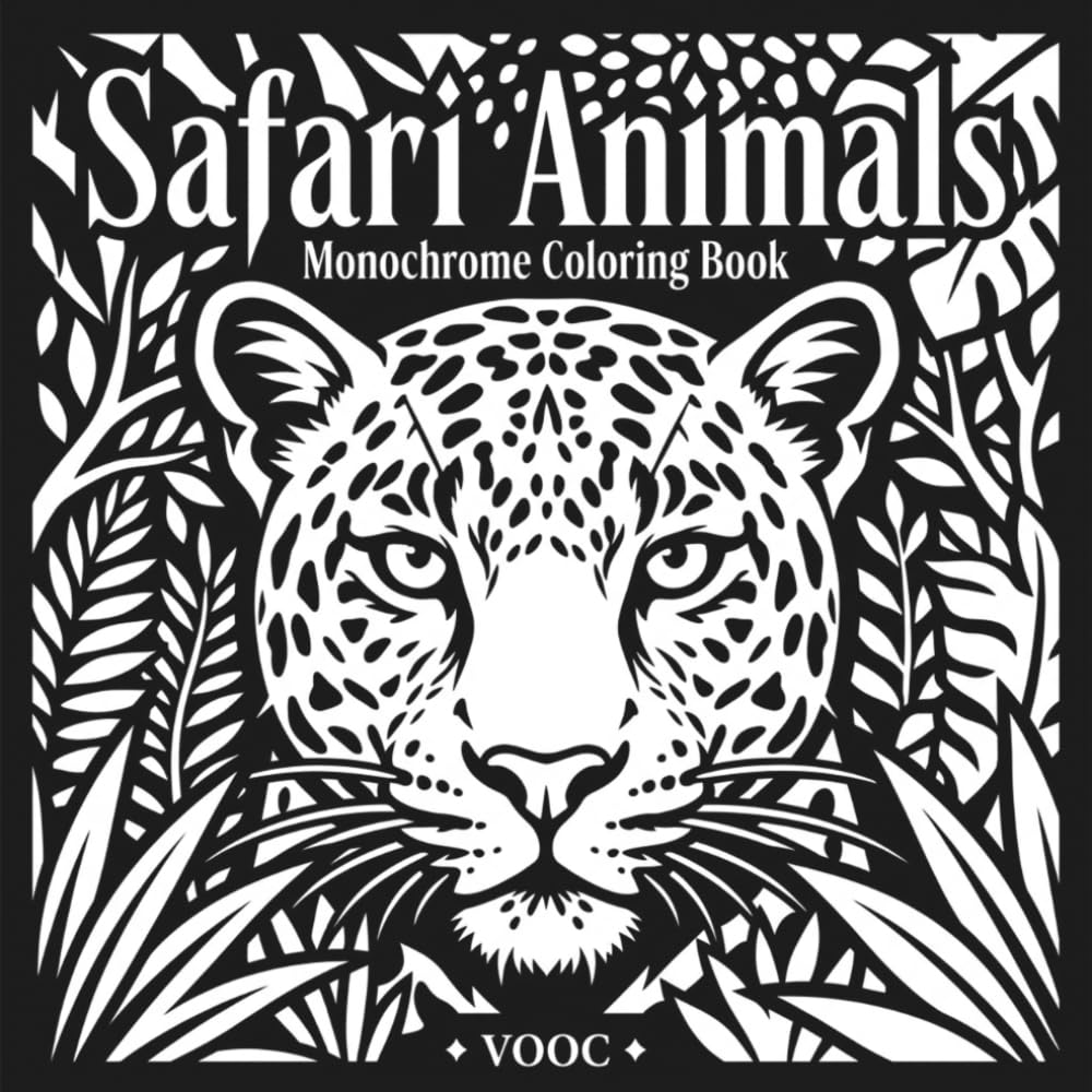 Safari Animals: Monochrome Coloring Book for Adults and Teens - White-on-Black Reverse Pages of Lions, Elephants and Leopards African Wildlife Relaxtation (Monochrome Escape Coloring)