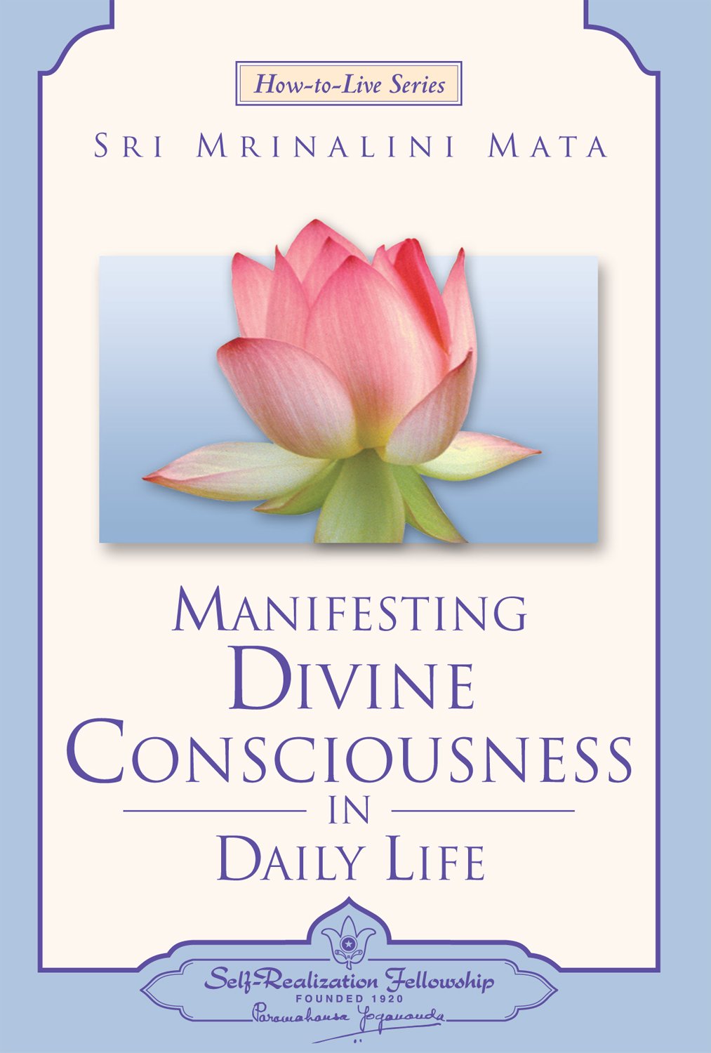 Manifesting Divine Consciousness in Daily Life